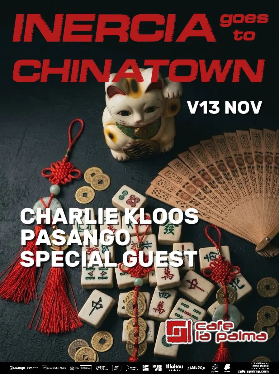 INERCIA GOES TO CHINATOWN: CHARLIE KLOOS + PASANGO + SPECIAL GUEST